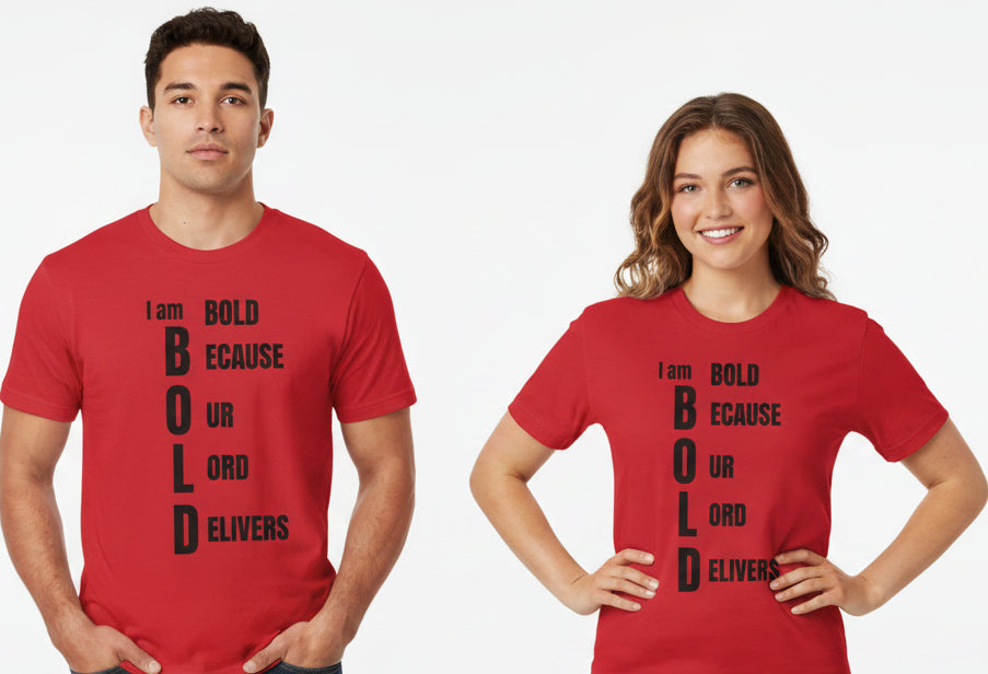 Bold Because Our Lord Delivers T-Shirt