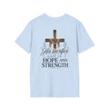 His Sacrifice Gave Us Hope and Strength T‑Shirt | Faith Apparel | Christian Streetwear