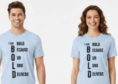 Bold Because Our Lord Delivers T-Shirt