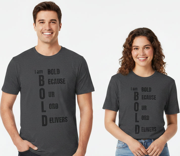 Bold Because Our Lord Delivers T-Shirt