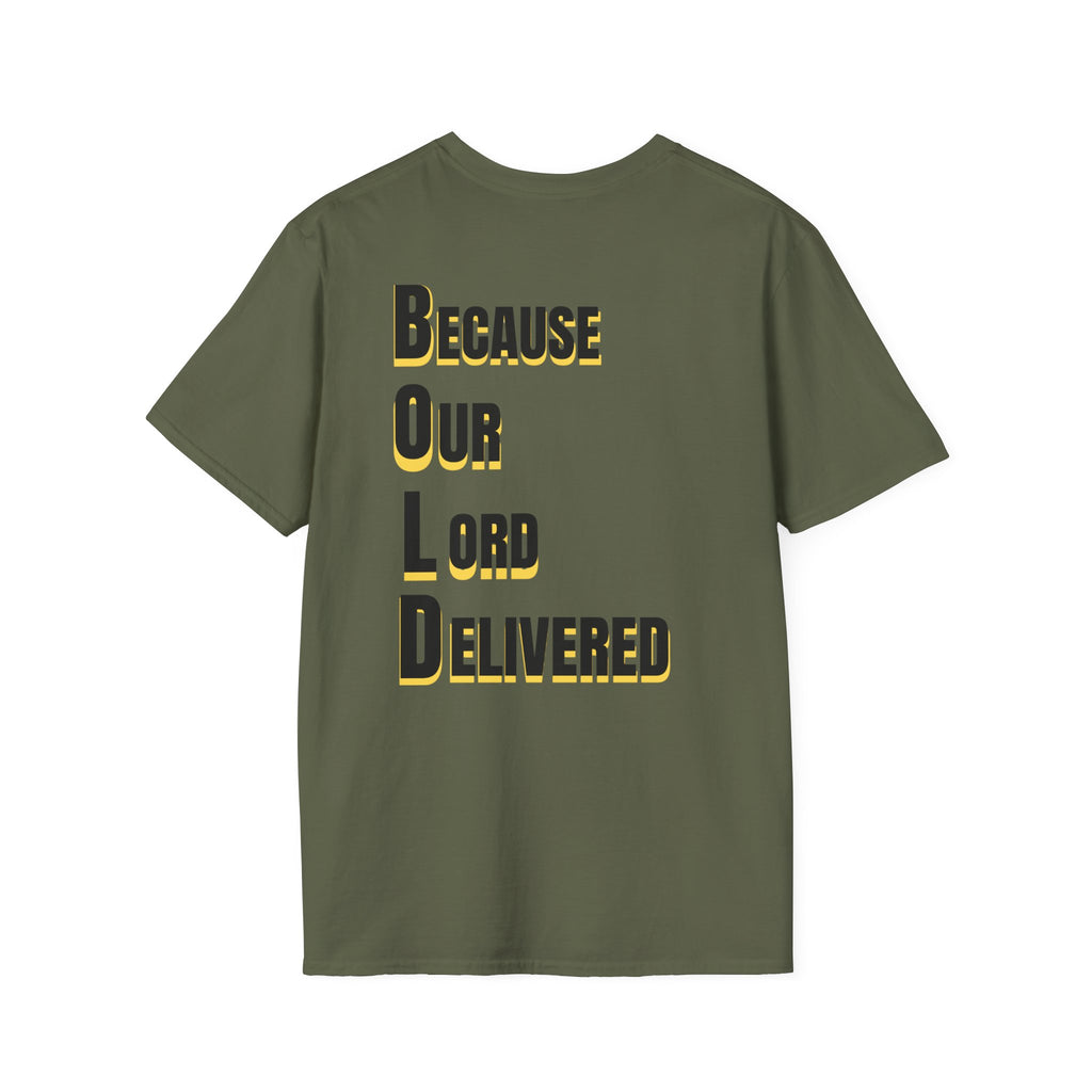 Bold Because Our Lord Delivers T-Shirt