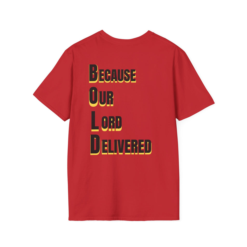 Bold Because Our Lord Delivers T-Shirt